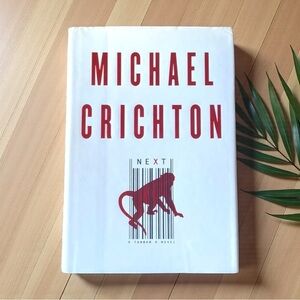 Michael Crichton Next (2006 First Edition Hardcover, Deckled Edges, Dust Jacket)